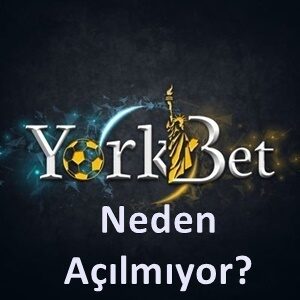 Yorkbet neden açılmıyor